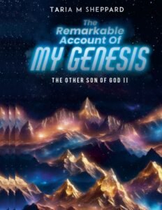 MY GENESIS - By Taria Malynn Sheppard