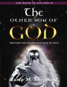 The Other Son Of GOD- The Book Of Lucifer IV